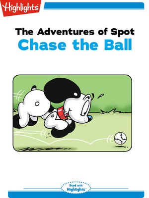 cover image of The Adventures of Spot: Chase the Ball